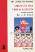 CAPERUCITA ROJA Y LOS 40 LADRONES de DIEZ NAVARRO, CARMEN 