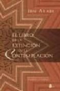 EL LIBRO DE LA EXTINCION EN LA CONTEMPLACION de IBN ARABI 