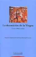 LA DORMICION DE LA VIRGEN: CINCO RELATOS ARABES di VV.AA. 