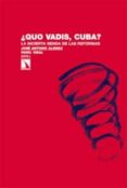 QUO VADIS CUBA de ALONSO, JOSE ANTONIO 