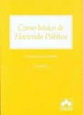 CURSO BASICO DE HACIENDA PUBLICA (2 ED) de BUSTOS GISBERT, ANTONIO 