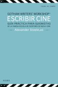 ESCRIBIR CINE: GUIA PRACTICA PARA GUIONISTAS DE LA FAMOSA ESCUELA DE ESCRITORES DE NUEVA YORK di VV.AA