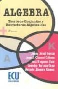 ALGEBRA. TEORIA DE CONJUNTOS Y ESTRUCTURAS ALGEBRAICAS (2 ED) di VV.AA. 