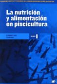 LA NUTRICION Y ALIMENTACION EN PISCICULTURA di VV.AA. 
