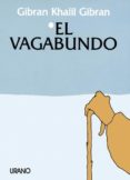 EL VAGABUNDO de GIBRAN, GIBRAN JALIL 