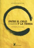 ENTRE EL CIELO Y LA TIERRA: LOS CINCO ELEMENTOS EN LA MEDICINA CH INA (5 ED.) di BEINFIELD, HARRIET  KORNGOLD, EFREM 