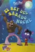 EL REY DEL SABADO NOCHE (BAT PAT 6) de PAVANELLO, ROBERTO 