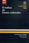 EL TRAFICO DE BIENES CULTURALES di VV.AA. 