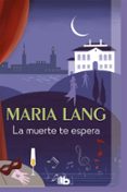 LA MUERTE TE ESPERA de LANG, MARIA 