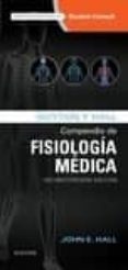 GUYTON Y HALL. COMPENDIO DE FISIOLOGA MDICA 13 ED (INCLUYE ACCESO A STUDENTCONSULT.COM) de HALL, JOHN E. 