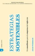 ESTRATEGIAS SOSTENIBLES: UN MANIFIESTO PARA LA EMPRESA DEL SIGLO XXI di WERBACH, ADAM 