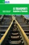 EL TRANSPORTE ASPECTOS Y TIPOLOGIA de TRUYOLS MATEU, SEBASTIAN 