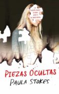 PIEZAS OCULTAS di STOKES, PAULA 