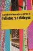 ACABADOS DE IMPRESION Y EDICION DE FOLLETOS Y CATALOGOS de FAWCETT-TANG, ROGER 