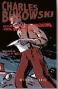 SECUELAS DE UNA LARGUISIMA NOTA DE RECHAZO di BUKOWSKI, CHARLES 