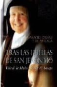 TRAS LAS HUELLAS DE SAN JERONIMO: VIDA DE LA MADRE CRISTINA DE AR TEAGA di CASANS Y DE ARTEAGA, ARACELI 