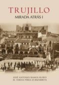 TRUJILLO MIRADA ATRAS I di VV.AA. 