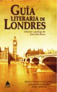 GUIA LITERARIA DE LONDRES di VV.AA. 