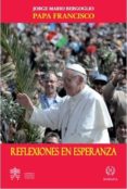 REFLEXIONES EN ESPERANZA di BERGOGLIO, JORGE PAPA FRANCISCO 