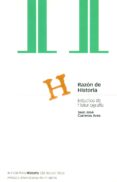 RAZON DE HISTORIA: ESTUDIOS DE HISTORIOGRAFIA de CARRERAS ARES, JUAN JOSE 