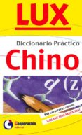 DICCIONARIO PRACTICO LUX CHINO di ALONSO, CLARA 