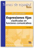 ES PAN COMIDO!: EXPRESIONES FIJAS CLASIFICADAS EN FUNCIONES COMU NICATIVAS di DANTE, ANA 