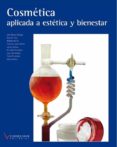 COSMETICA APLICADA A ESTETICA Y BIENESTAR di VV.AA. 