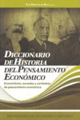 DICCIONARIO DE HISTORIA DEL PENSAMIENTO ECONOMICO di VV.AA. 