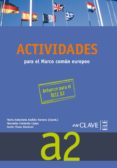 ACTIVIDADES PARA EL MARCO EUROPEO A2 + CD PREPARACION DELE A2 di VV.AA. 