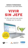 VIVIR SIN JEFE: EL LIBRO QUE HARA QUE AMES TRABAJAR POR TU CUENTA . LOS 50 ERRORES QUE COMETEN TODOS LOE EMPRENDEDORES di FERNANDEZ., SERGIO 