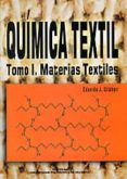 QUIMICA TEXTIL I: MATERIAS TEXTILES di GILABERT, EDUARDO J. 
