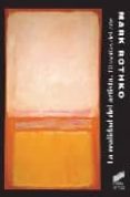 LA REALIDAD DEL ARTISTA: FILOSOFIAS DEL ARTE de ROTHKO, MARK 