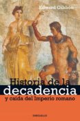 HISTORIA DE LA DECADENCIA Y CAIDA DEL IMPERIO ROMANO de GIBBON, EDWARD 