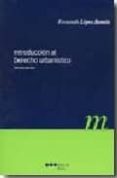 INTRODUCCION AL DERECHO URBANISTICO de LOPEZ RAMON, FERNANDO 