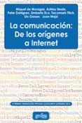 LA COMUNICACIN: DE LOS ORGENES A INTERNET di VV.AA. 