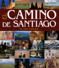 EL CAMINO DE SANTIAGO: LA RUTA CELESTE di VV.AA. 