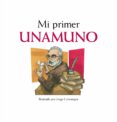 MI PRIMER UNAMUNO de VELOY, MARIANO 