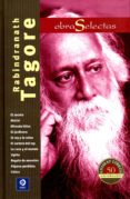 RABINDRANATHA TAGORE. OBRAS SELECTAS di TAGORE, RABINDRANATH 