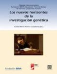 NUEVOS HORIZONTES DE LA INVESTIGACION GENETICA de ROMEO CASABONA, CARLOS MARIA 