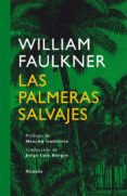 LAS PALMERAS SALVAJES de FAULKNER, WILLIAM 