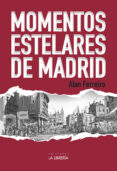 MOMENTOS ESTELARES DE MADRID di FERREIRO, ALAN 