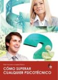 COMO SUPERAR CUALQUIER PSICOTECNICO de NAVARRO, PILAR 