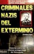 CRIMINALES NAZIS DEL EXTERMINIO di FRERS, ERNESTO 
