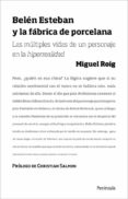 BELEN ESTEBAN Y LA FABRICA DE PORCELANA di ROIG PRATS, MIGUEL ANGEL 