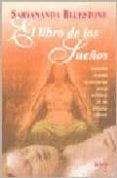 EL LIBRO DE LOS SUEOS: UTILICE LA SABIDURIA DE LAS CULTURAS DEL MUNDO PARA DESCUBRIR EL PODER DE SUS SUEOS di BLUESTONE, SARVANANDA 