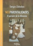 NEOPARENTALIDADES. EL PORVENIR DE LA DIFERENCIA di ZABALZA, SERGIO 