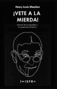 VETE A LA MIERDA di MENCKEN, HENRY LOUIS 