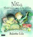 NIOS: MANUAL DEL USUARIO (O COMO FUNCIONAN LOS NIOS) de COLE, BABETTE 