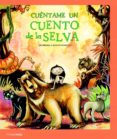 CUENTAME UN CUENTO DE LA SELVA di VV.AA. 
