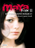 MAYA FOX 2: EL CUADRADO MAGICO (ISLA DEL TIEMPO PLUS) de BRENA, SILVIA  STRAFFI, IGINIO 